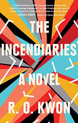 The Incendiaries: A Novel