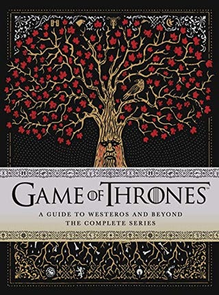 Game of Thrones: A Guide to Westeros and Beyond: The Complete Series