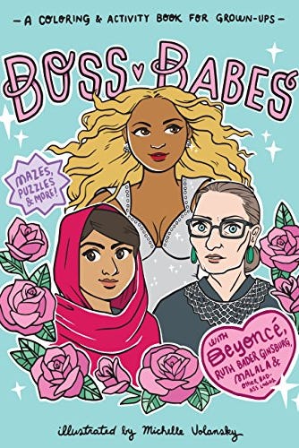 Boss Babes: A Coloring and Activity Book for Grown-Ups