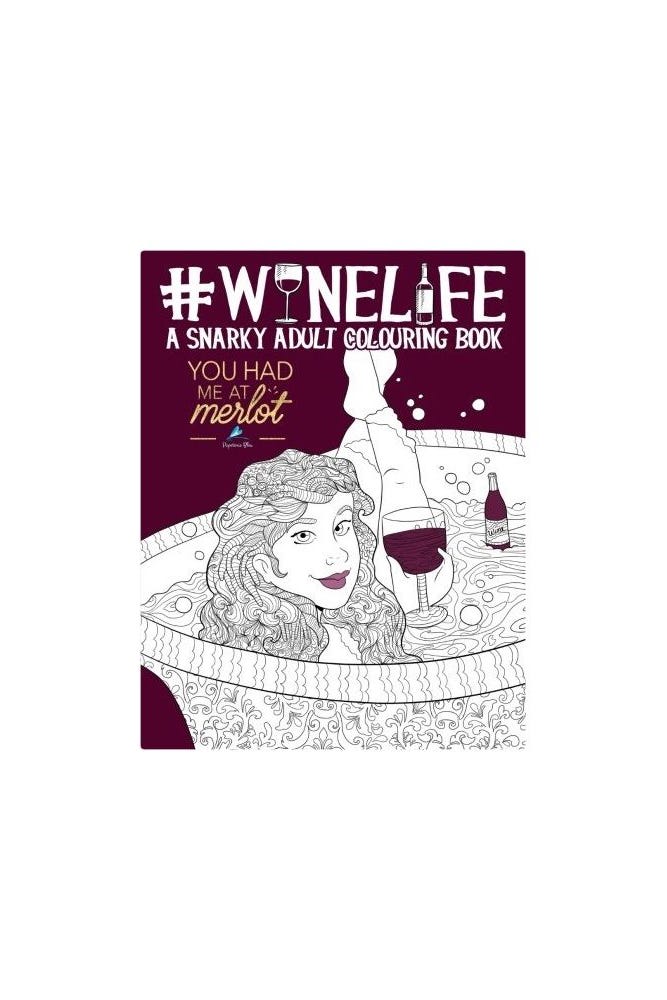 Wine Life: A Snarky Adult Colouring Book