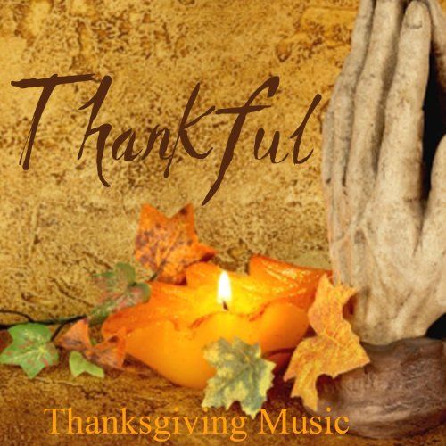 Thankful - Thanksgiving Music