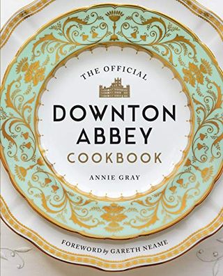 El libro de cocina oficial de Downton Abbey