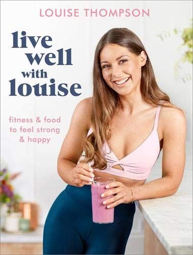 Live Well With Louise by Louise Thompson
