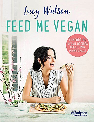 Feed Me Vegan by Lucy Watson