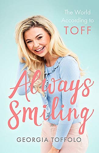 Always Smiling: The World According to Toff by Georgia Toffolo