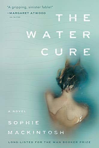 The Water Cure: A Novel