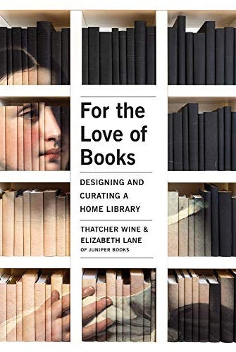 For the Love of Books: Designing and Curating a Home Library