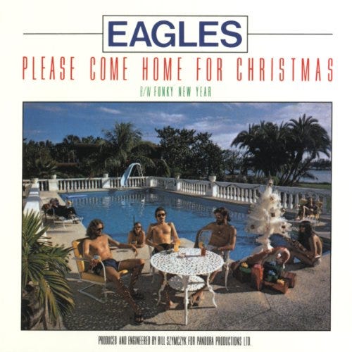 “Please Come Home for Christmas” by the Eagles