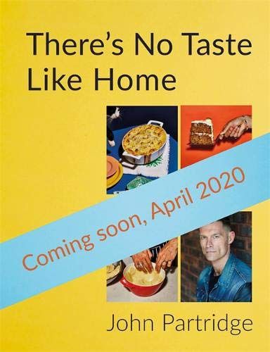 There's No Taste Like Home by John Partridge