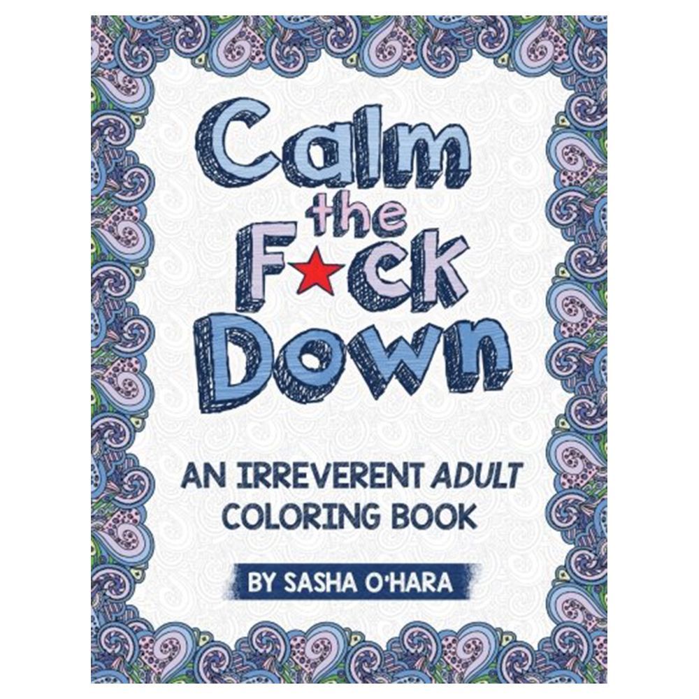 ‘Calm the F*ck Down’ Adult Coloring Book