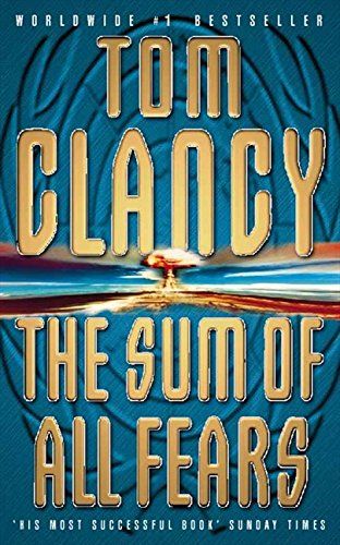 The sum of all fears by Tom Clancy