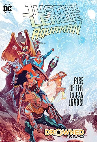 Justice League/Aquaman: Drowned Earth (JLA (Justice League of America))
