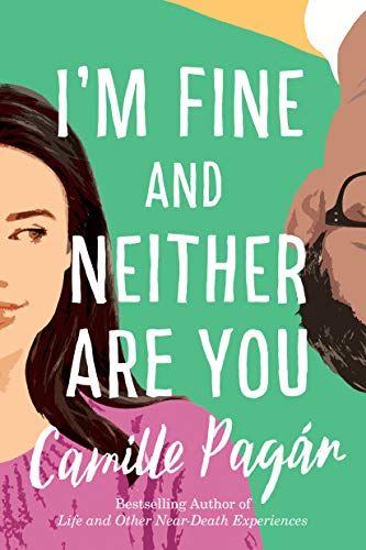 <i>I’m Fine and Neither Are You</i>, by Camille Pagán