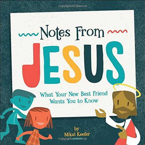'Notes From Jesus: What Your New Best Friend Wants You to Know'