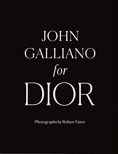 Il libro di John Galliano per Dior