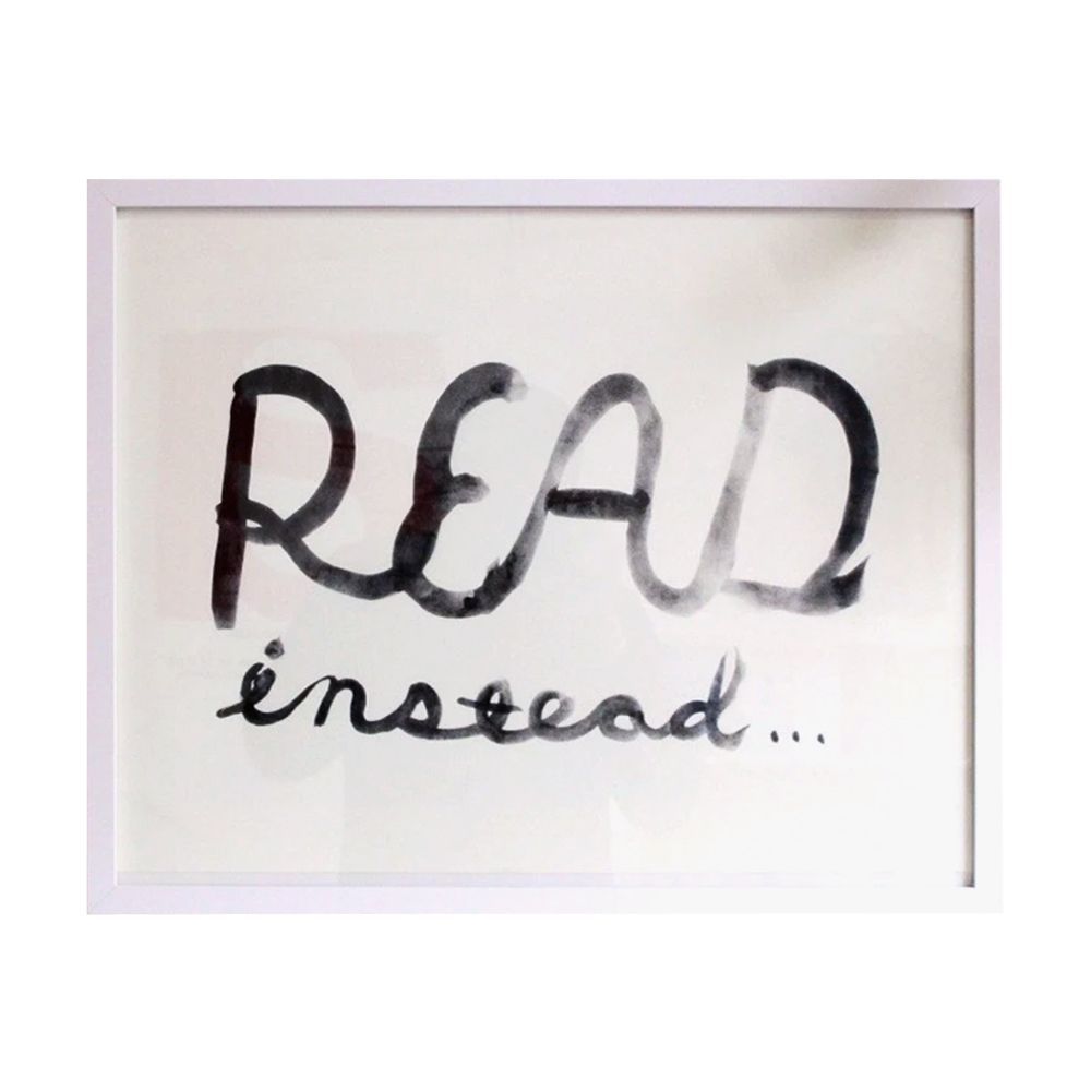 Read Instead Print