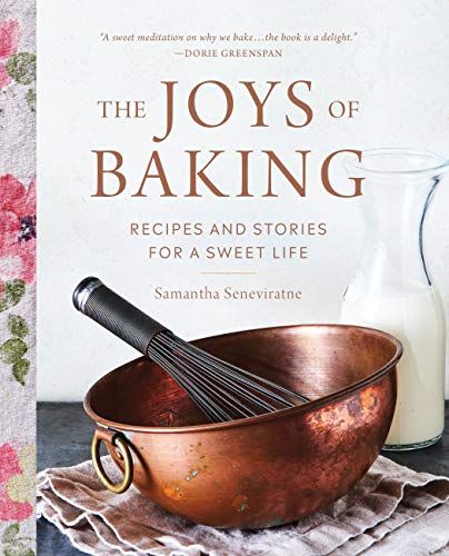 The Joys of Baking: Recipes and Stories for a Sweet Life by Samantha Seneviratne