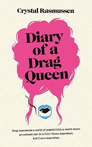Diario di una Drag Queen di Crystal Rasmussen