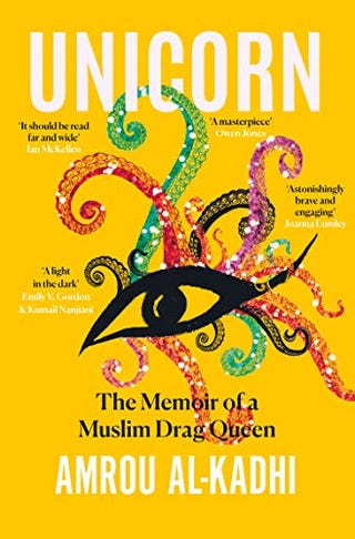 Unicorn: The Memoir of a Muslim Drag Queen by Amrou Al-Kadhi