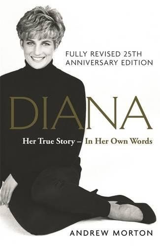<i>Diana: Her True Story – In Her Own Words</i>, by Andrew Morton