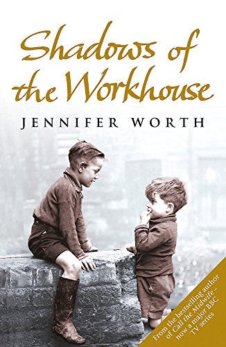 Shadows of the Workhouse by Jennifer Worth