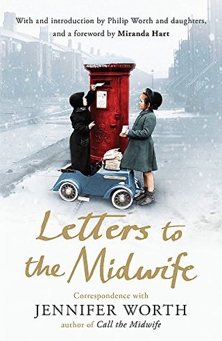 Letters to Midwives: Letters with Jennifer Worth