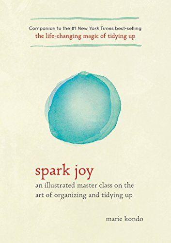 Spark Joy: An Illustrated Master Class