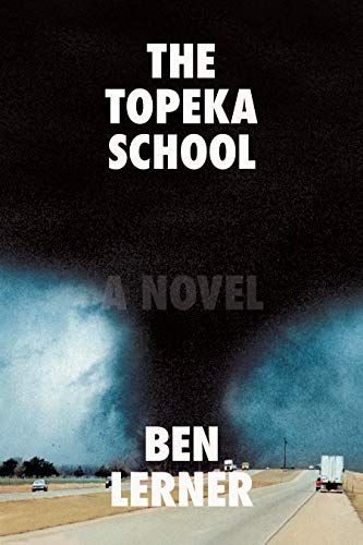 <em>The Topeka School: A Novel</em>, by Ben Lerner