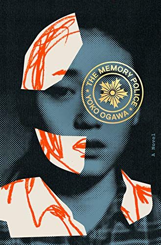 <em>The Memory Police: A Novel</em>, by Yoko Ogawa