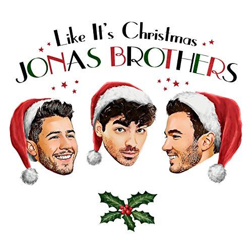 "Like It's Christmas" by the Jonas Brothers