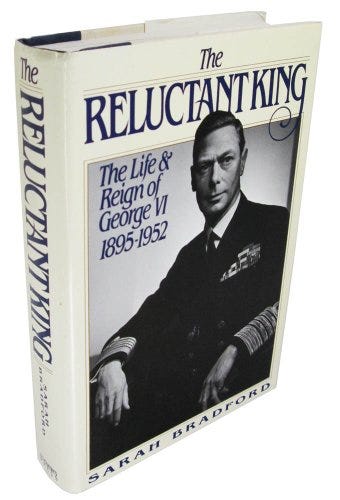 The Reluctant King: The Life and Reign of George VI, 1895-1952