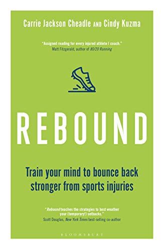 Rebound: Train Your Mind to Bounce Back Stronger From Sports Injuries