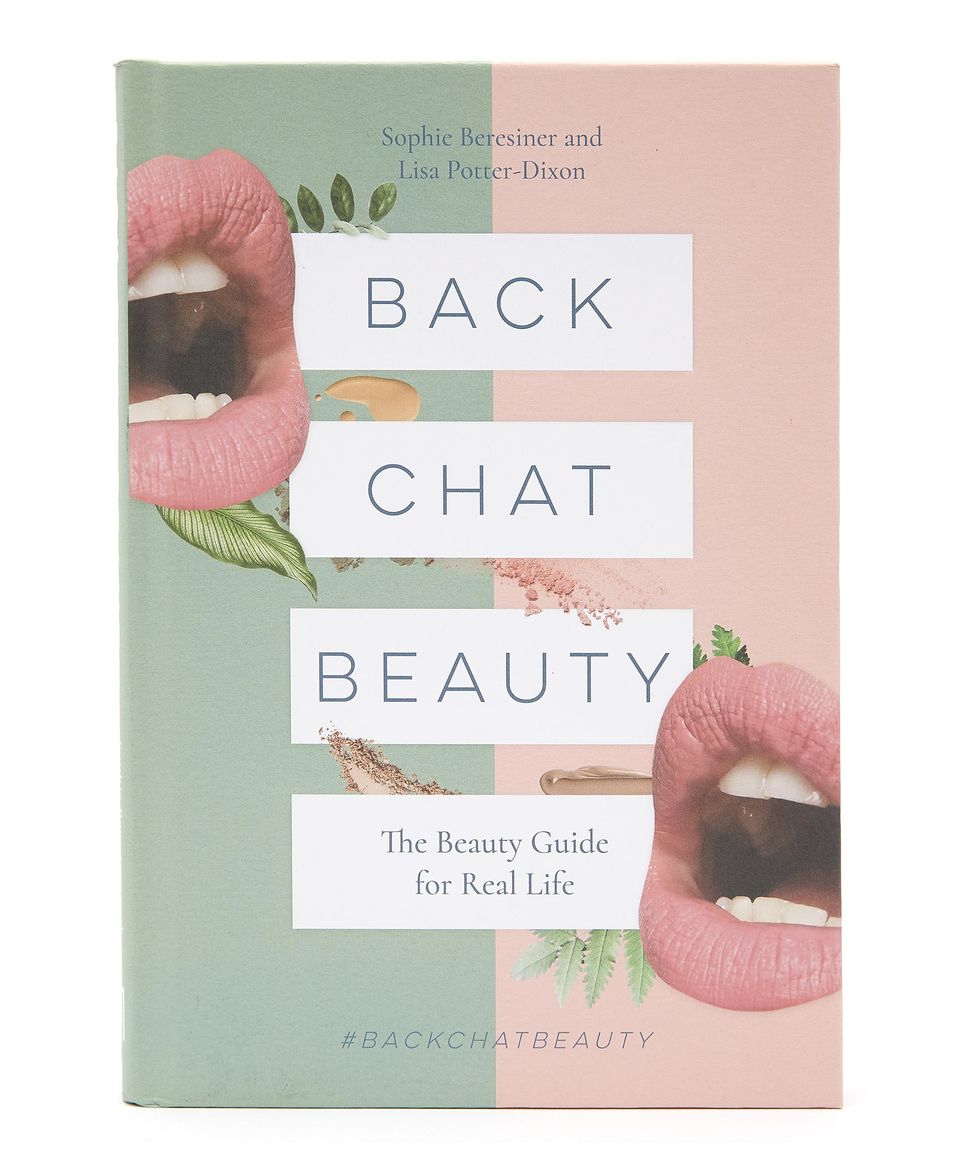 Back Chat Beauty: The Beauty Guide for Real Life