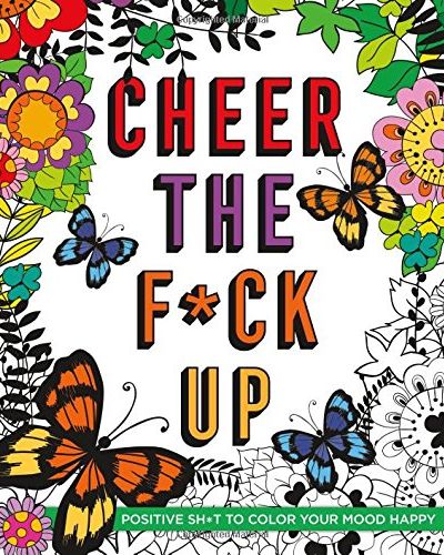 Cheer the F*ck Up