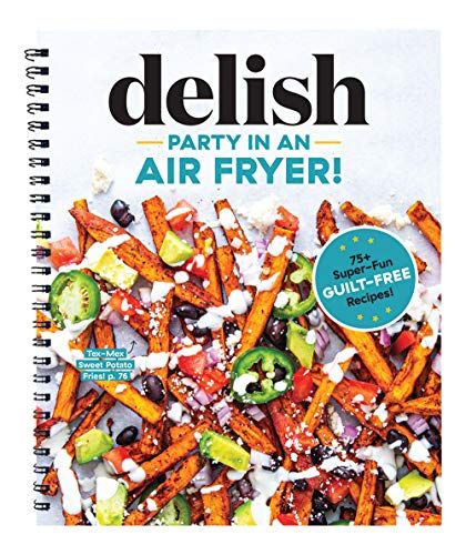 Party in an Air Fryer: 80+ Air Fryer Recipes