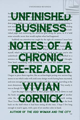 <em>Unfinished Business: Notes of a Chronic Re-Reader</em>, by Vivian Gornick