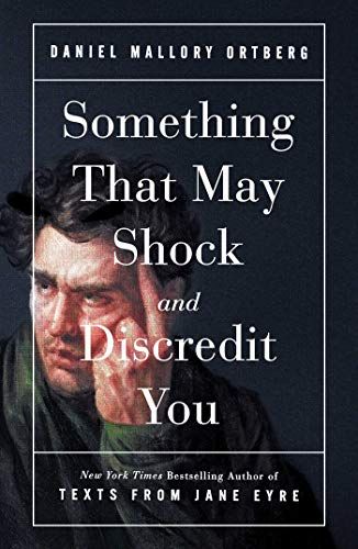 <em>Something That May Shock and Discredit You</em>, by Daniel M. Lavery