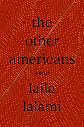 <em>The Other Americans</em>, by Laila Lalami