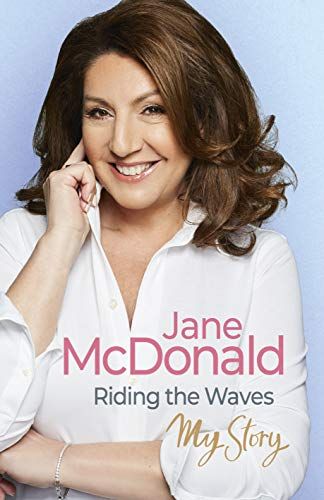 Riding the Waves: My Story - Jane McDonald