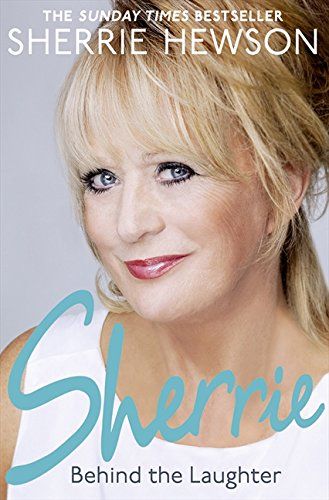 Behind the Laughter - Sherrie Hewson