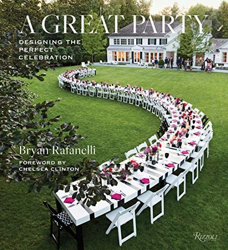 ブライアン・ラファネッリの著書『A Great Party: Designing the Perfect Celebration』