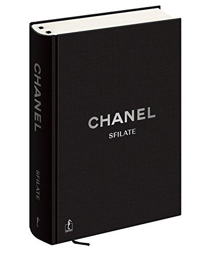 Chanel. Sfilate. Tutte le collezioni di Karl Lagerfeld (Edizione illustrata)