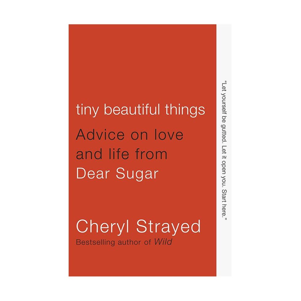 'Tiny Beautiful Things: Advice on Love and Life from Dear Sugar' by Cheryl Strayed