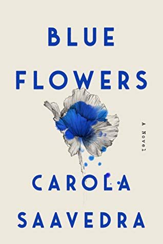 <i>Blue Flowers</i>, by Carola Saavedra