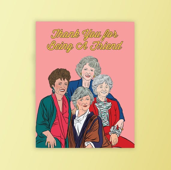 Thank You for Being a Friend