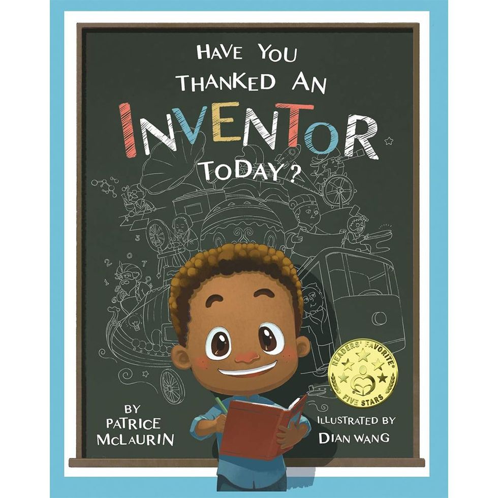 ‘Have You Thanked an Inventor Today?’ by Patrice McLaurin 