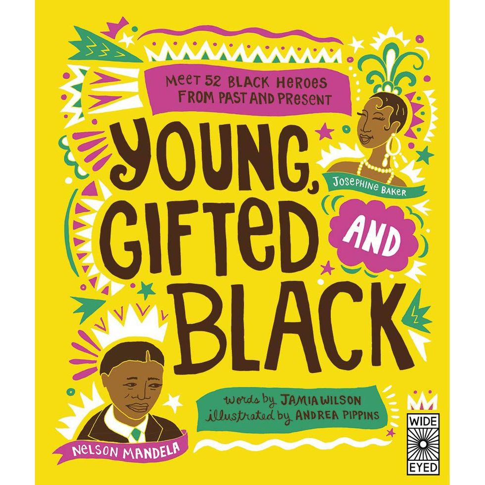 ‘Young, Gifted and Black: Meet 52 Black Heroes from Past and Present’ by Jamia Wilson
