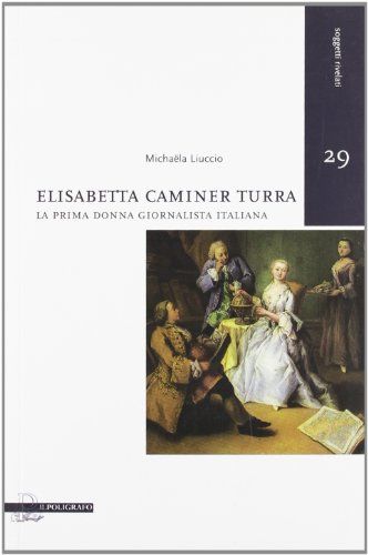Elisabetta Caminer Turra. La prima donna giornalista italiana