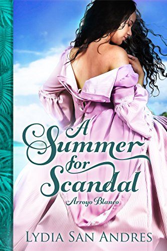 <i>A Summer for Scandal</i> by Lydia San Andres