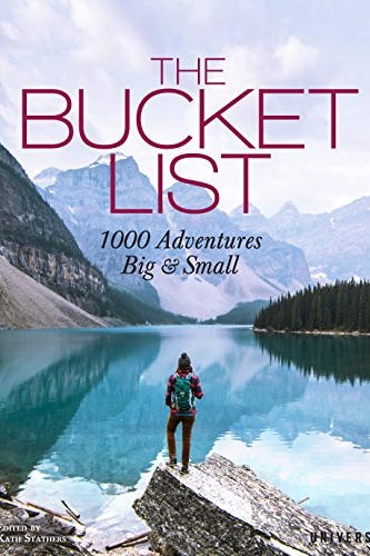 The Bucket List: 1000 Adventures Big & Small